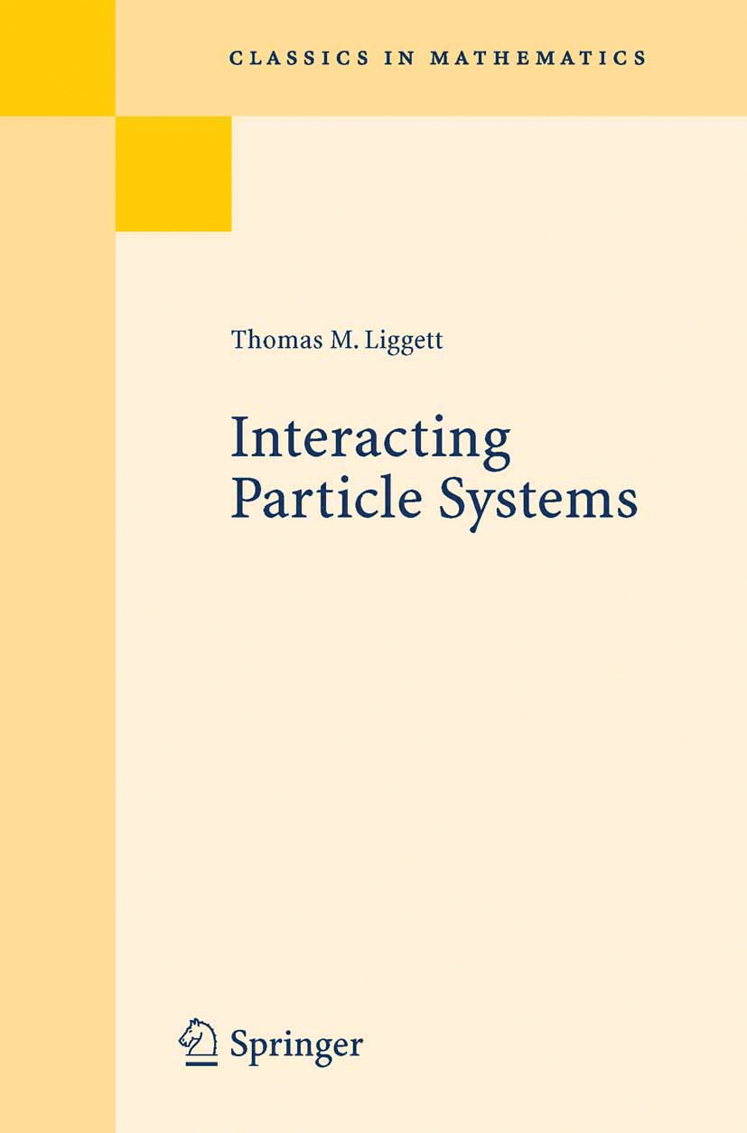 Titlebook: Interacting Particle Systems; Thomas M. Liggett Book 2005 Springer-Verlag Berlin Heidelberg 2005 Excel.Interacting particles.Ising models. Titlebook: Interacting Particle Systems; Thomas M. Liggett Book 2005 Springer-Verlag Berlin Heidelberg 2005 Excel.Interacting particles.Ising models.