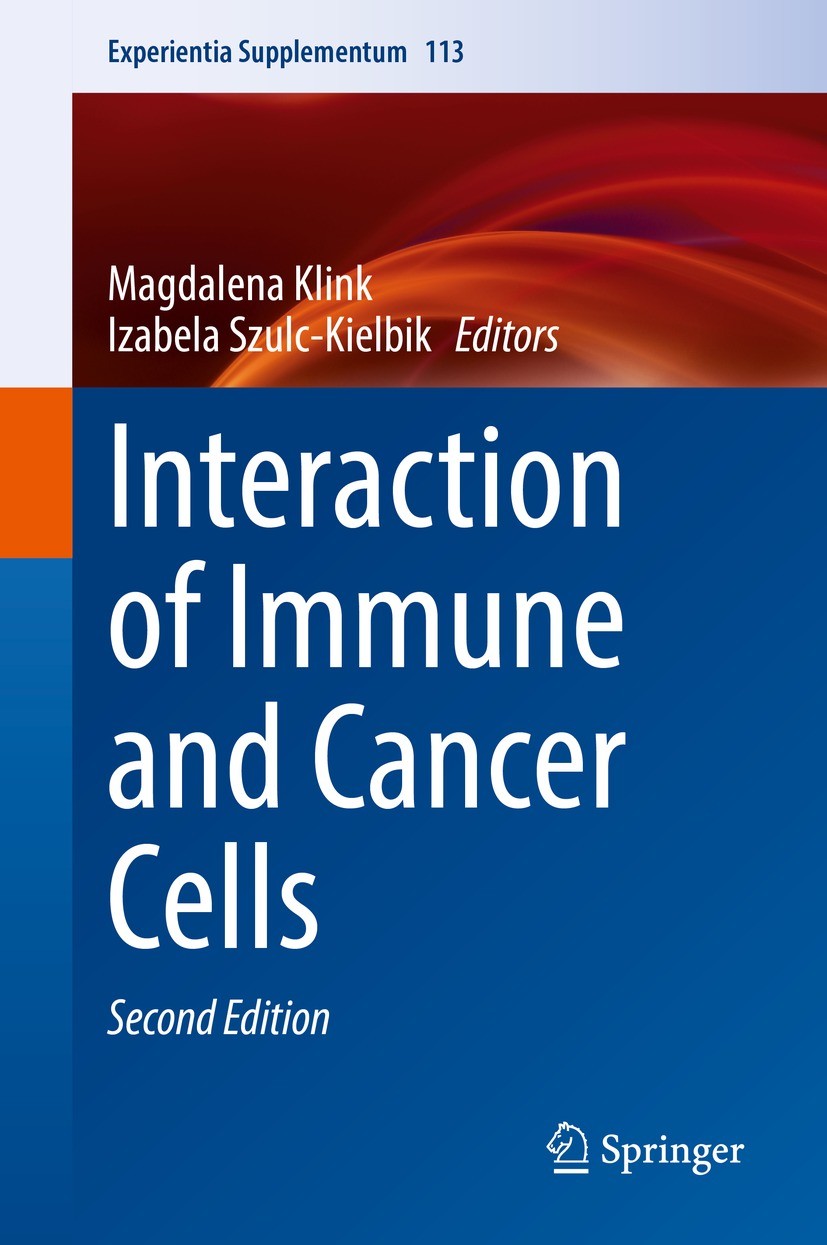 Titlebook: Interaction of Immune and Cancer Cells; Magdalena Klink,Izabela Szulc-Kielbik Book 2022Latest edition The Editor(s) (if applicable) and Th Titlebook: Interaction of Immune and Cancer Cells; Magdalena Klink,Izabela Szulc-Kielbik Book 2022Latest edition The Editor(s) (if applicable) and Th