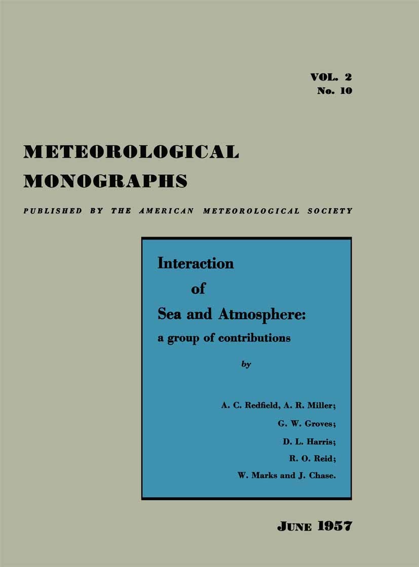 Titlebook: Interaction of Sea and Atmosphere; A Group of Contribut A. C. Redfield,A. R. Miller,J. Chase Book 1957 American Meteorological Society 1957 Titlebook: Interaction of Sea and Atmosphere; A Group of Contribut A. C. Redfield,A. R. Miller,J. Chase Book 1957 American Meteorological Society 1957
