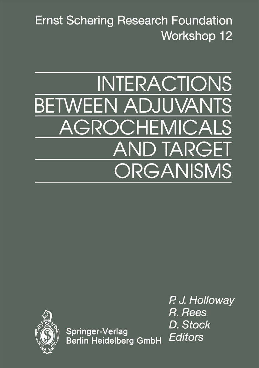 Titlebook: Interactions Between Adjuvants, Agrochemicals and Target Organisms; P. J. Holloway,R. T. Rees,D. Stock Conference proceedings 1994 Springe Titlebook: Interactions Between Adjuvants, Agrochemicals and Target Organisms; P. J. Holloway,R. T. Rees,D. Stock Conference proceedings 1994 Springe