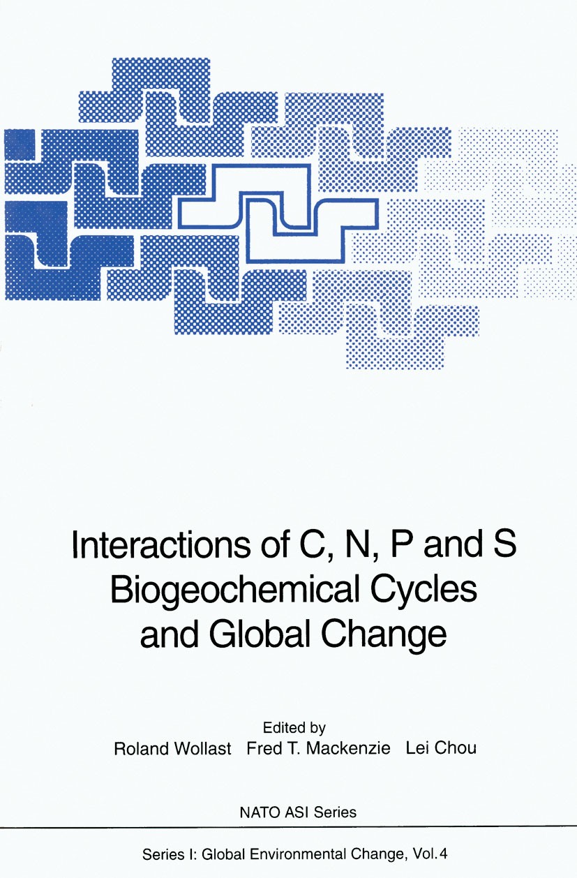Titlebook: Interactions of C, N, P and S Biogeochemical Cycles and Global Change; Roland Wollast,Fred T. Mackenzie,Lei Chou Conference proceedings 19 Titlebook: Interactions of C, N, P and S Biogeochemical Cycles and Global Change; Roland Wollast,Fred T. Mackenzie,Lei Chou Conference proceedings 19