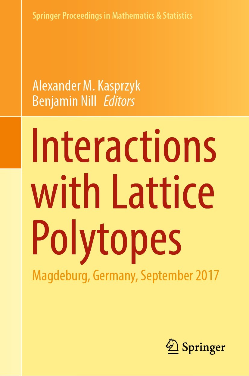 Titlebook: Interactions with Lattice Polytopes; Magdeburg, Germany, Alexander M. Kasprzyk,Benjamin Nill Conference proceedings 2022 Springer Nature S Titlebook: Interactions with Lattice Polytopes; Magdeburg, Germany, Alexander M. Kasprzyk,Benjamin Nill Conference proceedings 2022 Springer Nature S
