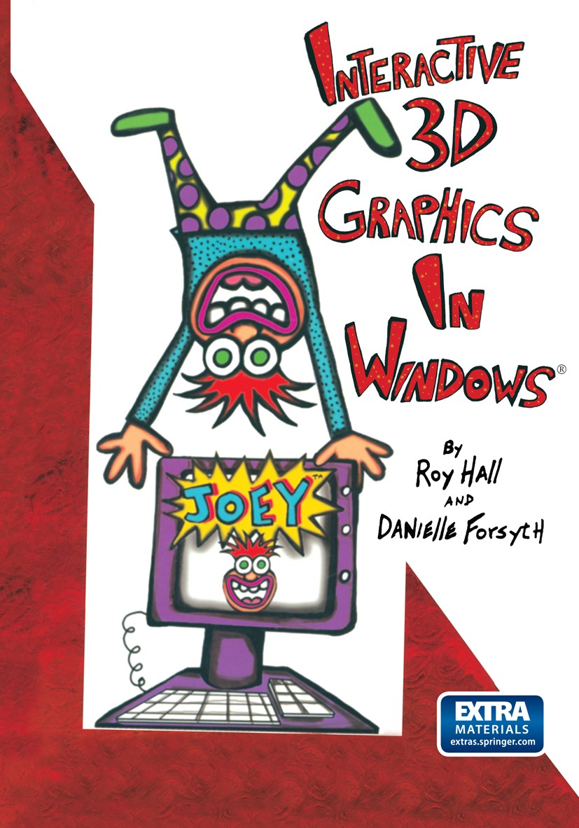 Titlebook: Interactive 3D Graphics in Windows®; Roy Hall,Danielle Forsyth Book 1995 Springer-Verlag New York, Inc. 1995 3D.C++ programming language.V Titlebook: Interactive 3D Graphics in Windows®; Roy Hall,Danielle Forsyth Book 1995 Springer-Verlag New York, Inc. 1995 3D.C++ programming language.V