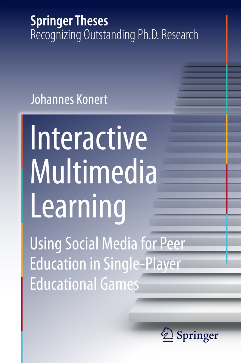 Titlebook: Interactive Multimedia Learning; Using Social Media f Johannes Konert Book 2015 Springer International Publishing Switzerland 2015 Content Titlebook: Interactive Multimedia Learning; Using Social Media f Johannes Konert Book 2015 Springer International Publishing Switzerland 2015 Content