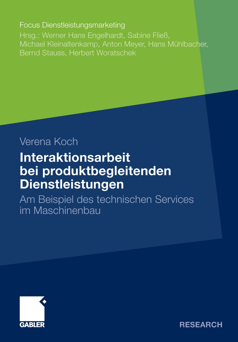 Titlebook: Interaktionsarbeit bei produktbegleitenden Dienstleistungen; Am Beispiel des tech Verena Koch Book 2010 Gabler Verlag | Springer Fachmedien Titlebook: Interaktionsarbeit bei produktbegleitenden Dienstleistungen; Am Beispiel des tech Verena Koch Book 2010 Gabler Verlag | Springer Fachmedien