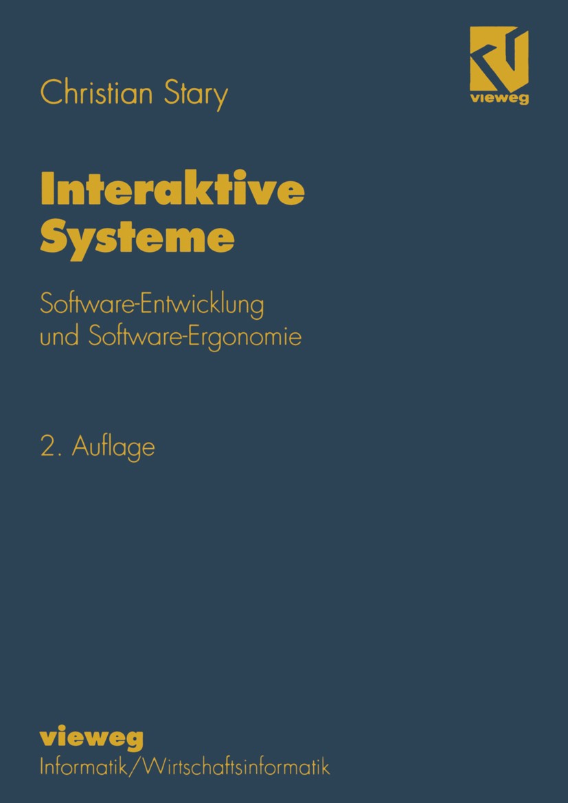 Titlebook: Interaktive Systeme; Software-Entwicklung Christian Stary Book 1996Latest edition Springer Fachmedien Wiesbaden 1996 Architektur.Benutzersc Titlebook: Interaktive Systeme; Software-Entwicklung Christian Stary Book 1996Latest edition Springer Fachmedien Wiesbaden 1996 Architektur.Benutzersc