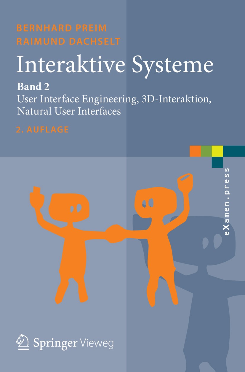 Titlebook: Interaktive Systeme; Band 2: User Interfa Bernhard Preim,Raimund Dachselt Textbook 2015Latest edition Springer-Verlag Berlin Heidelberg 201 Titlebook: Interaktive Systeme; Band 2: User Interfa Bernhard Preim,Raimund Dachselt Textbook 2015Latest edition Springer-Verlag Berlin Heidelberg 201