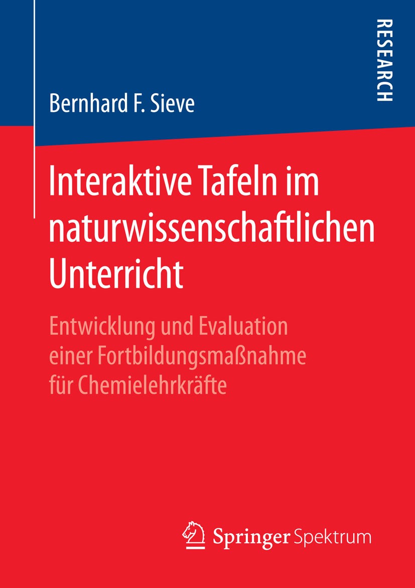 Titlebook: Interaktive Tafeln im naturwissenschaftlichen Unterricht; Entwicklung und Eval Bernhard F. Sieve Book 2015 Springer Fachmedien Wiesbaden 20 Titlebook: Interaktive Tafeln im naturwissenschaftlichen Unterricht; Entwicklung und Eval Bernhard F. Sieve Book 2015 Springer Fachmedien Wiesbaden 20