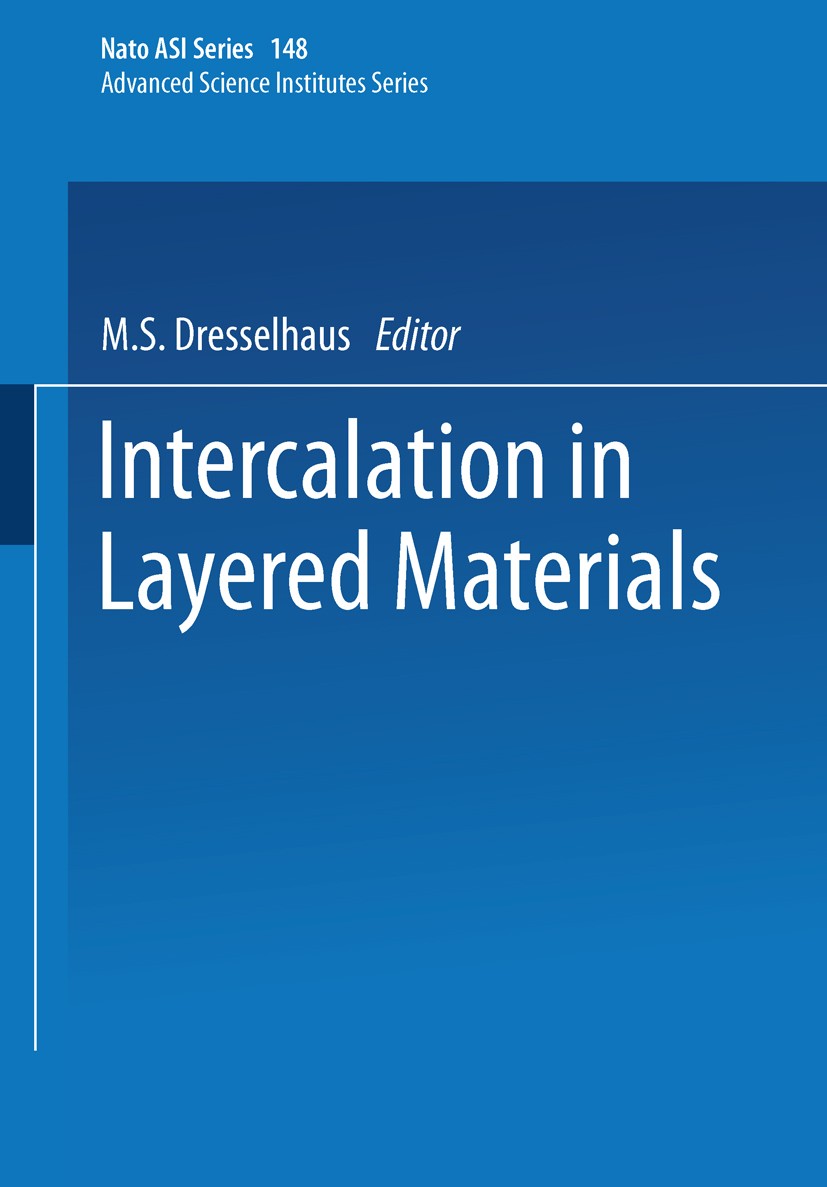 Titlebook: Intercalation in Layered Materials; M. S. Dresselhaus Book 1986 Springer Science+Business Media New York 1986 material.materials.materials Titlebook: Intercalation in Layered Materials; M. S. Dresselhaus Book 1986 Springer Science+Business Media New York 1986 material.materials.materials