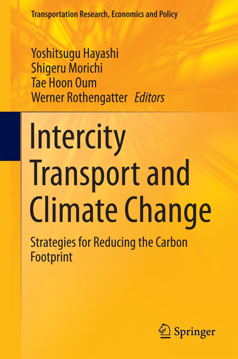 Titlebook: Intercity Transport and Climate Change; Strategies for Reduc Yoshitsugu Hayashi,Shigeru Morichi,Werner Rothenga Book 2015 Springer Internat Titlebook: Intercity Transport and Climate Change; Strategies for Reduc Yoshitsugu Hayashi,Shigeru Morichi,Werner Rothenga Book 2015 Springer Internat