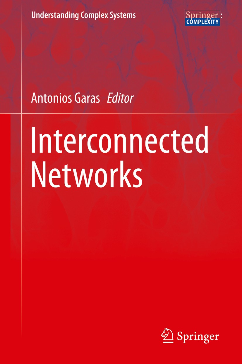 Titlebook: Interconnected Networks; Antonios Garas Book 2016 Springer International Publishing Switzerland 2016 connector links.interconnected nodes Titlebook: Interconnected Networks; Antonios Garas Book 2016 Springer International Publishing Switzerland 2016 connector links.interconnected nodes