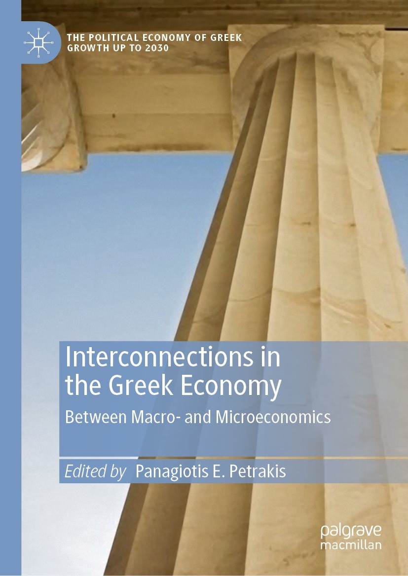 Titlebook: Interconnections in the Greek Economy; Between Macro- and M Panagiotis E. Petrakis Book 2023 The Editor(s) (if applicable) and The Author(s Titlebook: Interconnections in the Greek Economy; Between Macro- and M Panagiotis E. Petrakis Book 2023 The Editor(s) (if applicable) and The Author(s