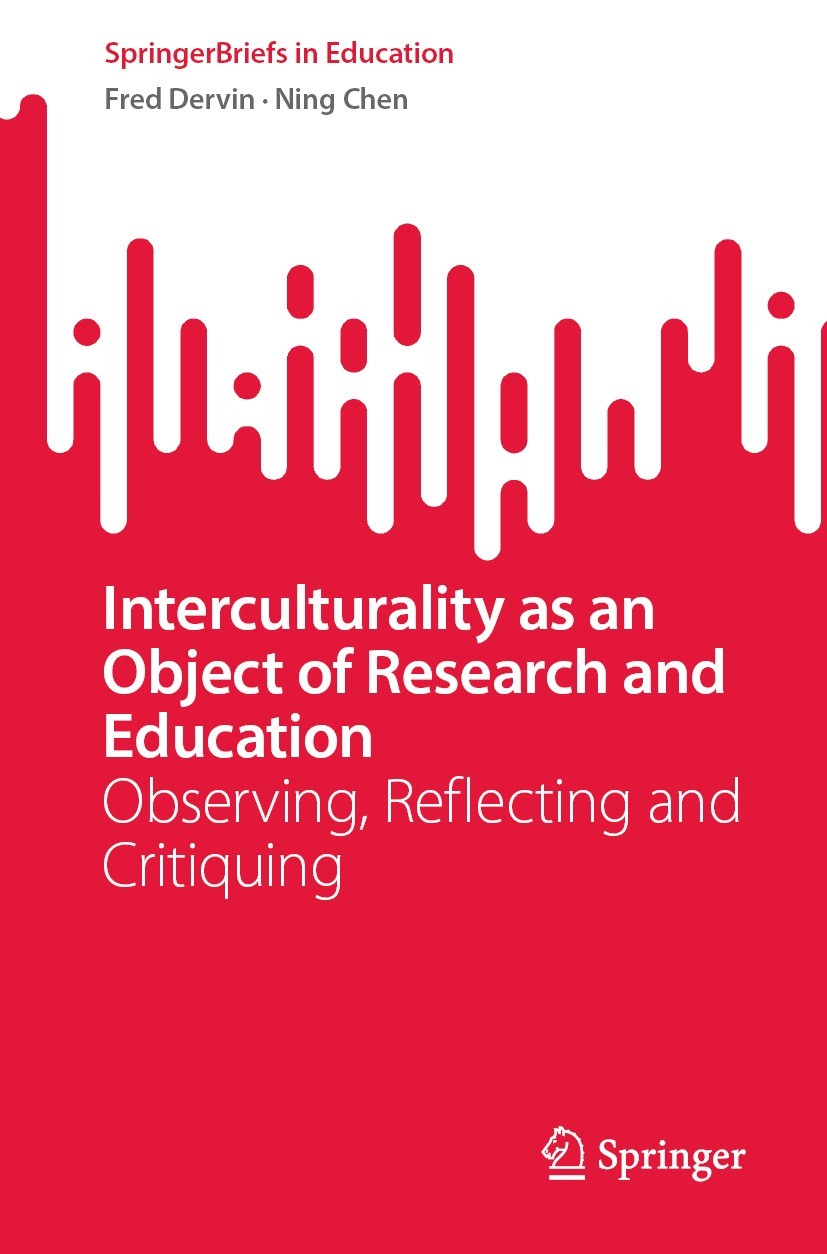 Titlebook: Interculturality as an Object of Research and Education; Observing, Reflectin Fred Dervin,Ning Chen Book 2023 The Editor(s) (if applicable) Titlebook: Interculturality as an Object of Research and Education; Observing, Reflectin Fred Dervin,Ning Chen Book 2023 The Editor(s) (if applicable)