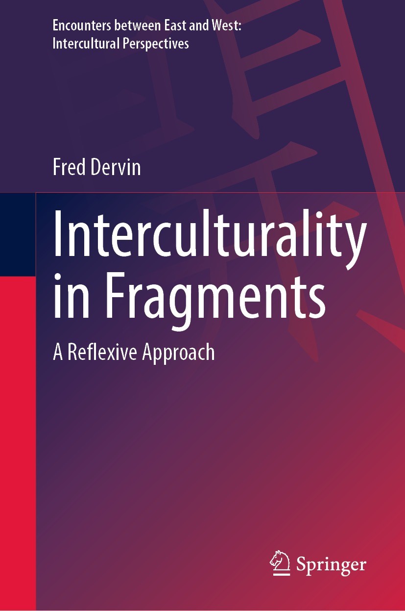 Titlebook: Interculturality in Fragments; A Reflexive Approach Fred Dervin Book 2022 The Editor(s) (if applicable) and The Author(s), under exclusive Titlebook: Interculturality in Fragments; A Reflexive Approach Fred Dervin Book 2022 The Editor(s) (if applicable) and The Author(s), under exclusive