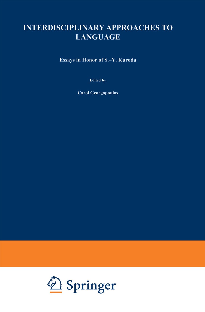 Titlebook: Interdisciplinary Approaches to Language; Essays in Honor of S Carol Georgopoulos,Roberta Ishihara Book 1991 Springer Science+Business Medi Titlebook: Interdisciplinary Approaches to Language; Essays in Honor of S Carol Georgopoulos,Roberta Ishihara Book 1991 Springer Science+Business Medi