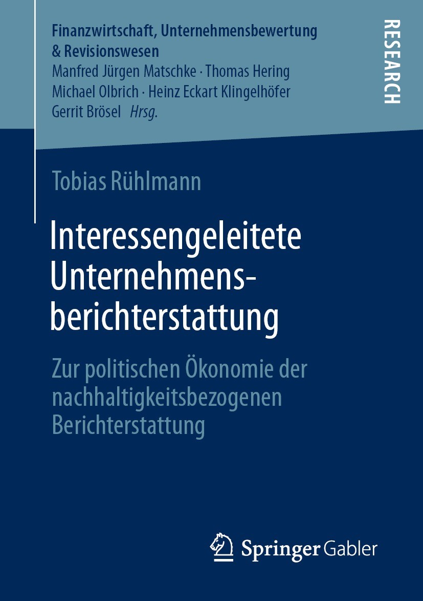 Titlebook: Interessengeleitete Unternehmensberichterstattung; Zur politischen Ökon Tobias Rühlmann Book 2021 Der/die Herausgeber bzw. der/die Autor(en Titlebook: Interessengeleitete Unternehmensberichterstattung; Zur politischen Ökon Tobias Rühlmann Book 2021 Der/die Herausgeber bzw. der/die Autor(en