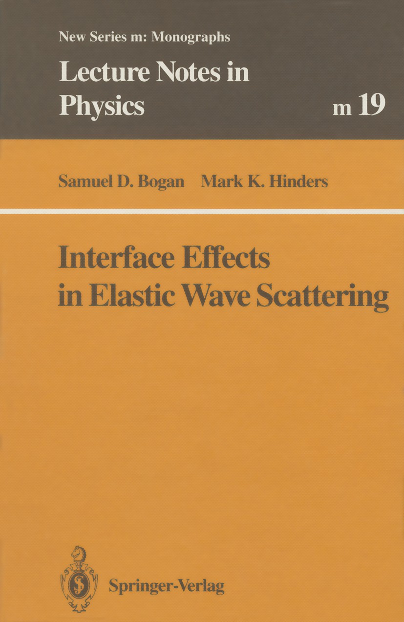 Titlebook: Interface Effects in Elastic Wave Scattering; Samuel D. Bogan,Mark K. Hinders Book 1994 Springer-Verlag Berlin Heidelberg 1994 Composite M Titlebook: Interface Effects in Elastic Wave Scattering; Samuel D. Bogan,Mark K. Hinders Book 1994 Springer-Verlag Berlin Heidelberg 1994 Composite M