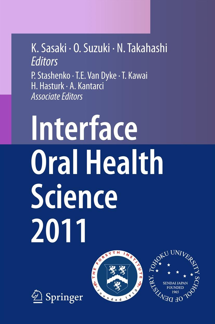 Titlebook: Interface Oral Health Science 2011; Proceedings of the 4 Keiichi Sasaki (Dean and Professor),Osamu Suzuki ( Conference proceedings 2012 Spr Titlebook: Interface Oral Health Science 2011; Proceedings of the 4 Keiichi Sasaki (Dean and Professor),Osamu Suzuki ( Conference proceedings 2012 Spr
