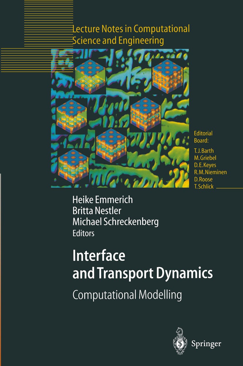 Titlebook: Interface and Transport Dynamics; Computational Modell Heike Emmerich,Britta Nestler,Michael Schreckenber Conference proceedings 2003 Sprin Titlebook: Interface and Transport Dynamics; Computational Modell Heike Emmerich,Britta Nestler,Michael Schreckenber Conference proceedings 2003 Sprin