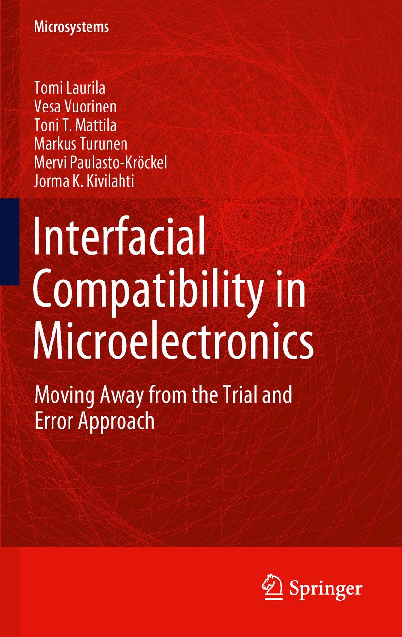 Titlebook: Interfacial Compatibility in Microelectronics; Moving Away from the Tomi Laurila,Vesa Vuorinen,Jorma Kivilahti Book 2012 Springer-Verlag Lo Titlebook: Interfacial Compatibility in Microelectronics; Moving Away from the Tomi Laurila,Vesa Vuorinen,Jorma Kivilahti Book 2012 Springer-Verlag Lo