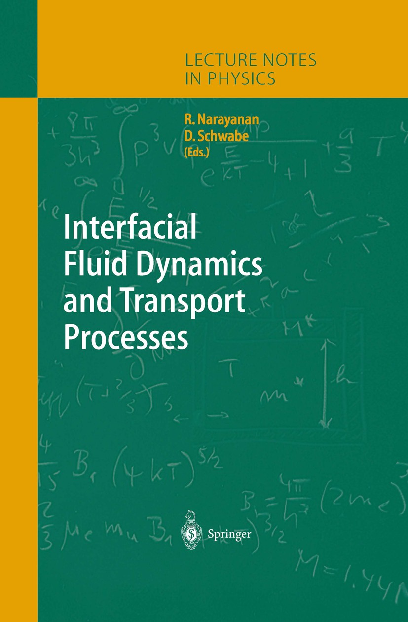 Titlebook: Interfacial Fluid Dynamics and Transport Processes; Ranga Narayanan,Dietrich Schwabe Book 2003 Springer-Verlag Berlin Heidelberg 2003 Heli Titlebook: Interfacial Fluid Dynamics and Transport Processes; Ranga Narayanan,Dietrich Schwabe Book 2003 Springer-Verlag Berlin Heidelberg 2003 Heli