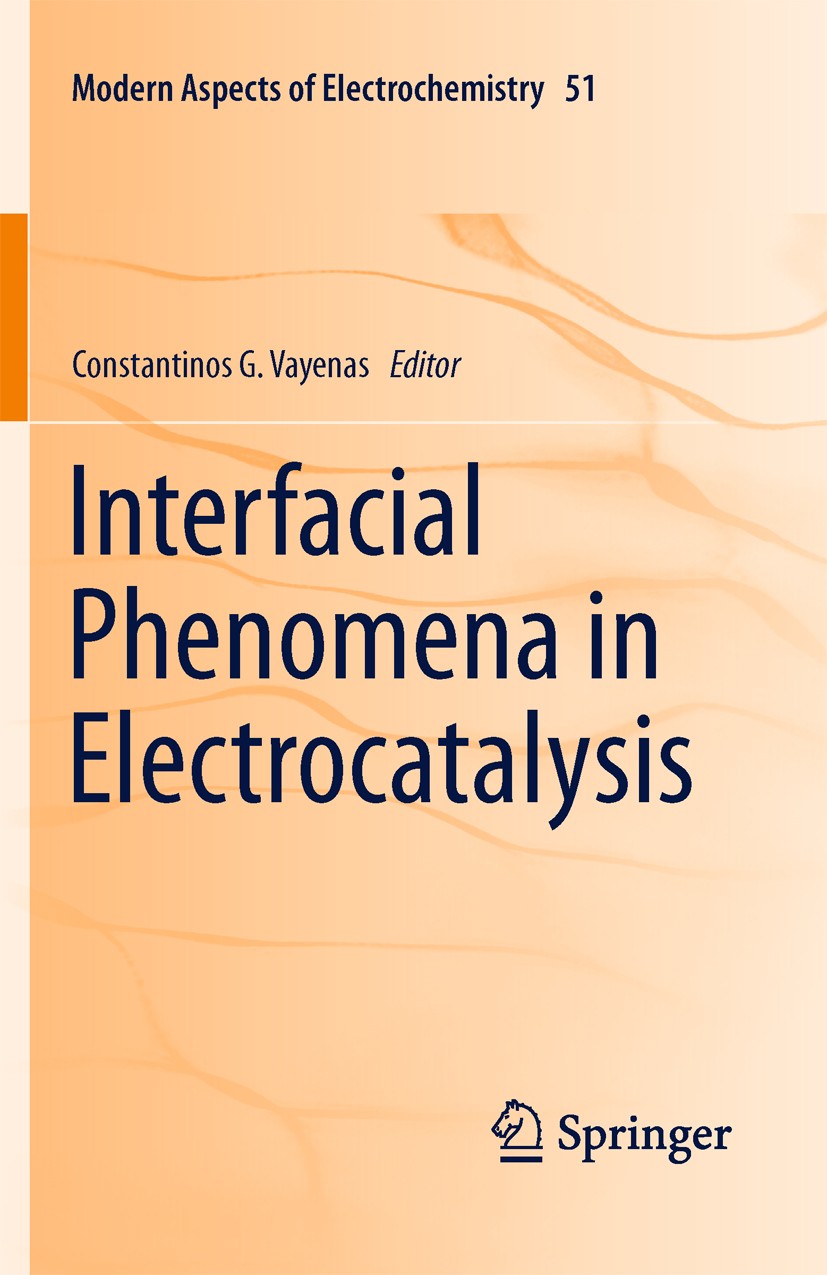 Titlebook: Interfacial Phenomena in Electrocatalysis; Constantinos G. Vayenas Book 2011 Springer Science+Business Media, LLC 2011 Electrocatal%.Ralph Titlebook: Interfacial Phenomena in Electrocatalysis; Constantinos G. Vayenas Book 2011 Springer Science+Business Media, LLC 2011 Electrocatal%.Ralph