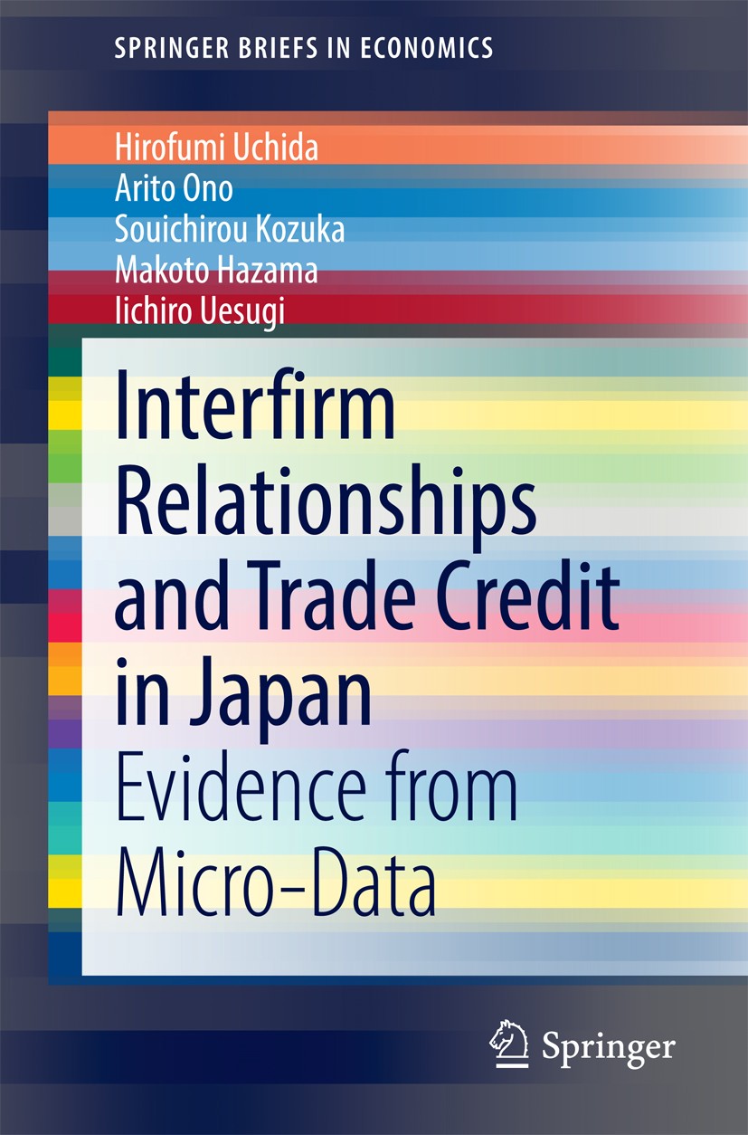 Titlebook: Interfirm Relationships and Trade Credit in Japan; Evidence from Micro- Hirofumi Uchida,Arito Ono,Iichiro Uesugi Book 2015 The Author(s) 20 Titlebook: Interfirm Relationships and Trade Credit in Japan; Evidence from Micro- Hirofumi Uchida,Arito Ono,Iichiro Uesugi Book 2015 The Author(s) 20
