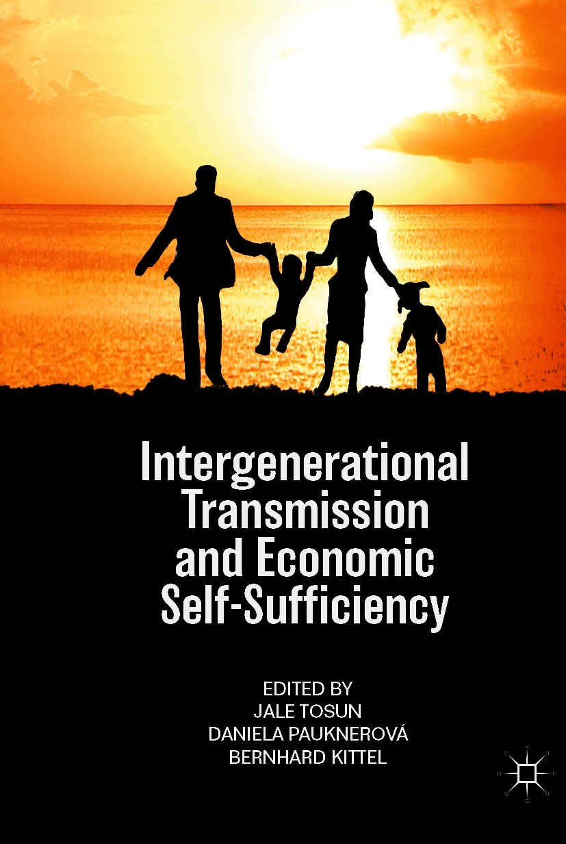 Titlebook: Intergenerational Transmission and Economic Self-Sufficiency; Jale Tosun,Daniela Pauknerová,Bernhard Kittel Book 2021 The Editor(s) (if ap Titlebook: Intergenerational Transmission and Economic Self-Sufficiency; Jale Tosun,Daniela Pauknerová,Bernhard Kittel Book 2021 The Editor(s) (if ap