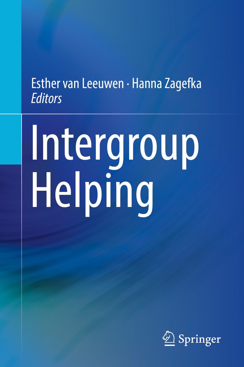 Titlebook: Intergroup Helping; Esther van Leeuwen,Hanna Zagefka Book 2017 Springer International Publishing AG 2017 group processes.ingroup bias.inte Titlebook: Intergroup Helping; Esther van Leeuwen,Hanna Zagefka Book 2017 Springer International Publishing AG 2017 group processes.ingroup bias.inte