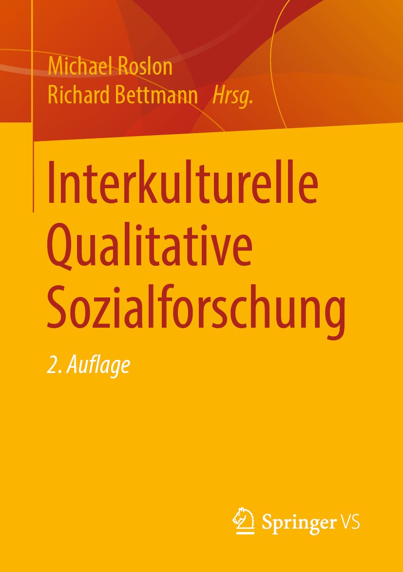Titlebook: Interkulturelle Qualitative Sozialforschung; Michael Roslon,Richard Bettmann Book 2019Latest edition Springer Fachmedien Wiesbaden GmbH, e Titlebook: Interkulturelle Qualitative Sozialforschung; Michael Roslon,Richard Bettmann Book 2019Latest edition Springer Fachmedien Wiesbaden GmbH, e