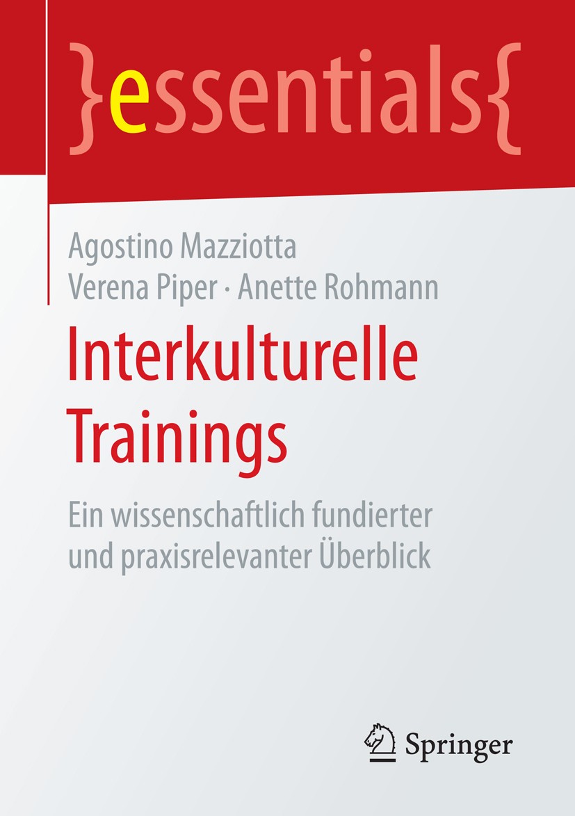 Titlebook: Interkulturelle Trainings; Ein wissenschaftlich Agostino Mazziotta,Verena Piper,Anette Rohmann Book 2016 Springer Fachmedien Wiesbaden GmbH Titlebook: Interkulturelle Trainings; Ein wissenschaftlich Agostino Mazziotta,Verena Piper,Anette Rohmann Book 2016 Springer Fachmedien Wiesbaden GmbH