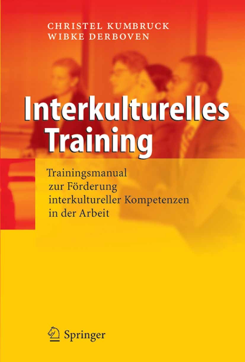 Titlebook: Interkulturelles Training; Trainingsmanual zur Christel Kumbruck,Wibke Derboven Book 20051st edition Springer-Verlag Berlin Heidelberg 200 Titlebook: Interkulturelles Training; Trainingsmanual zur Christel Kumbruck,Wibke Derboven Book 20051st edition Springer-Verlag Berlin Heidelberg 200