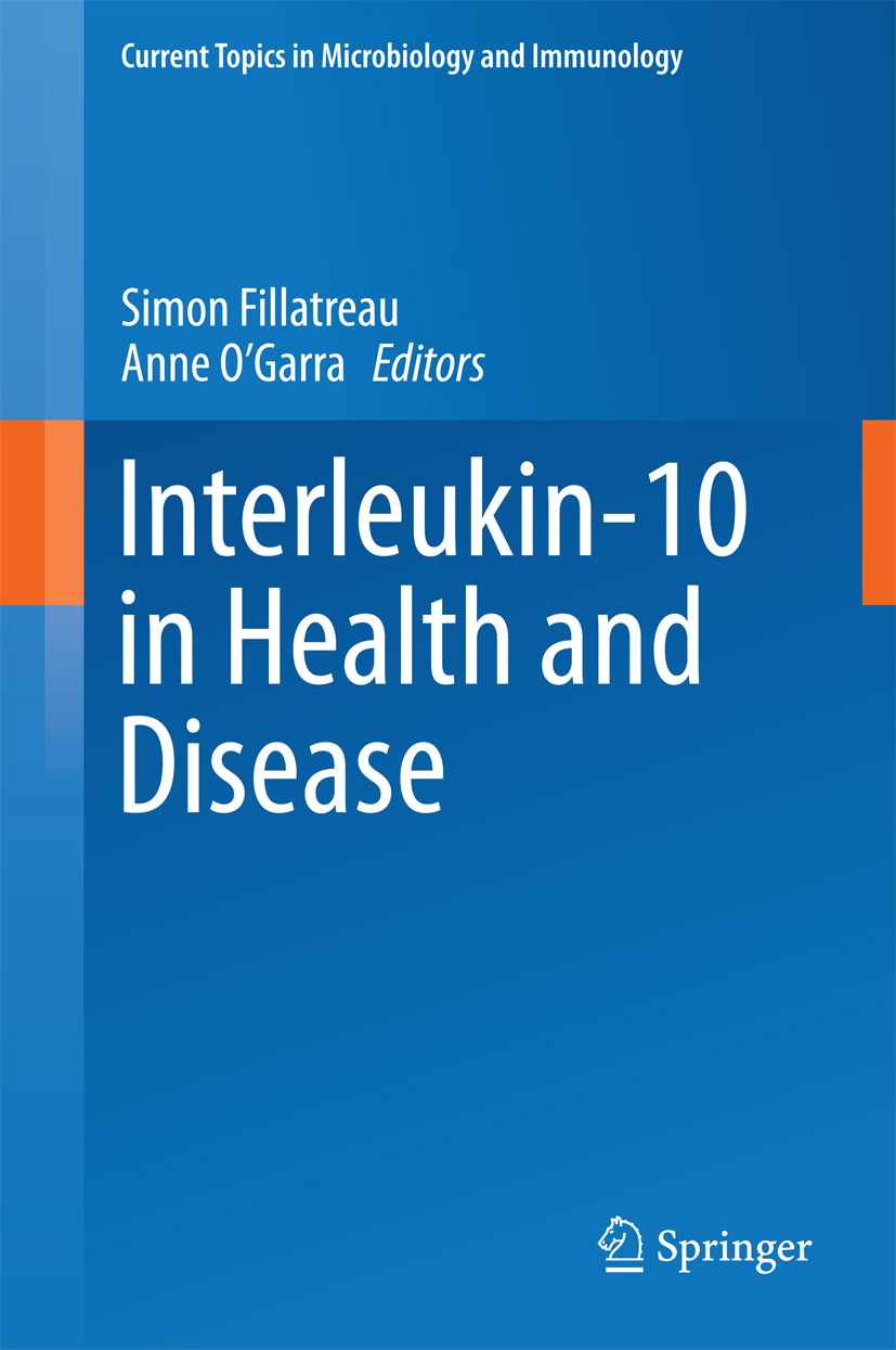 Titlebook: Interleukin-10 in Health and Disease; Simon Fillatreau,Anne O‘Garra Book 2014 The Editor(s) (if applicable) and The Author(s), under exclu Titlebook: Interleukin-10 in Health and Disease; Simon Fillatreau,Anne O‘Garra Book 2014 The Editor(s) (if applicable) and The Author(s), under exclu