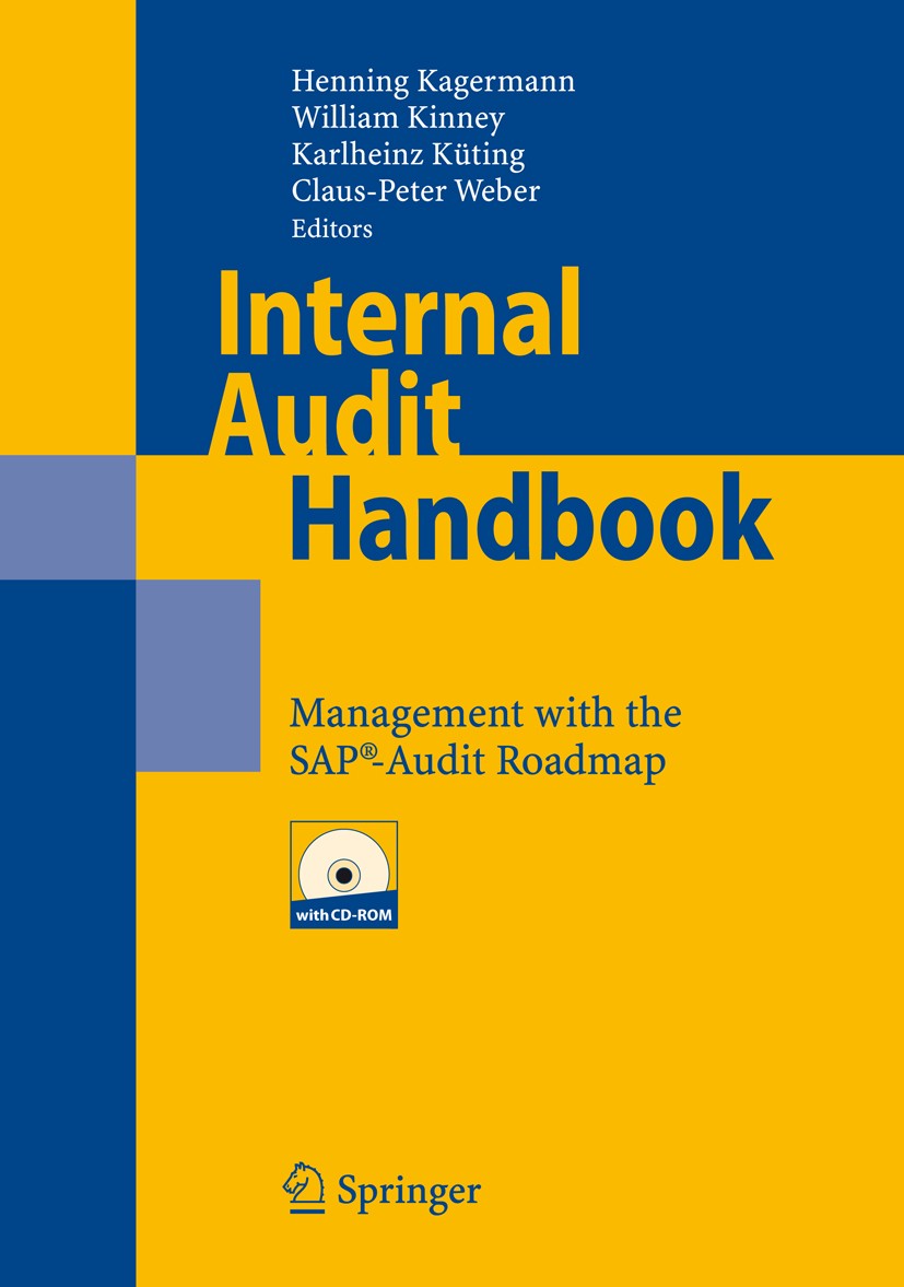 Titlebook: Internal Audit Handbook; Management with the Henning Kagermann,William‘Kinney,Claus-Peter Weber Book 2008 Springer-Verlag Berlin Heidelber Titlebook: Internal Audit Handbook; Management with the Henning Kagermann,William‘Kinney,Claus-Peter Weber Book 2008 Springer-Verlag Berlin Heidelber