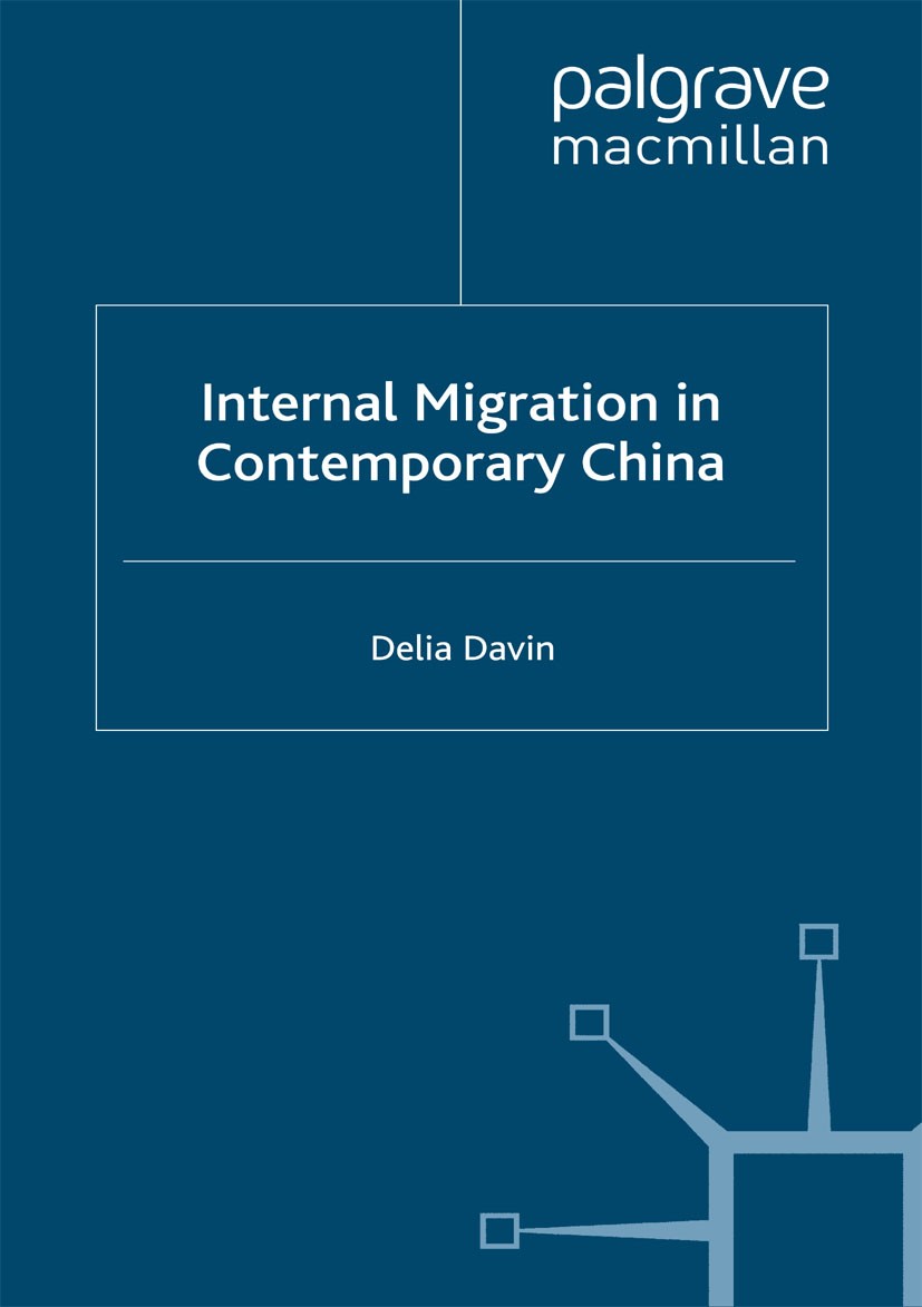 Titlebook: Internal Migration in Contemporary China; Delia Davin Book 1999 Delia Davin 1999 China.controlling.economy.English.government.market econo Titlebook: Internal Migration in Contemporary China; Delia Davin Book 1999 Delia Davin 1999 China.controlling.economy.English.government.market econo