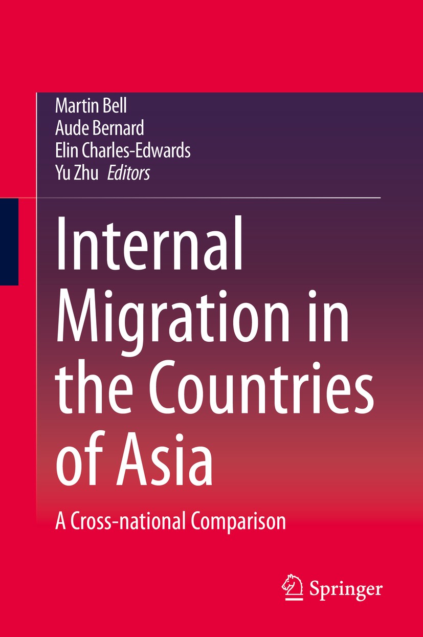 Titlebook: Internal Migration in the Countries of Asia; A Cross-national Com Martin Bell,Aude Bernard,Yu Zhu Book 2020 Springer Nature Switzerland AG Titlebook: Internal Migration in the Countries of Asia; A Cross-national Com Martin Bell,Aude Bernard,Yu Zhu Book 2020 Springer Nature Switzerland AG