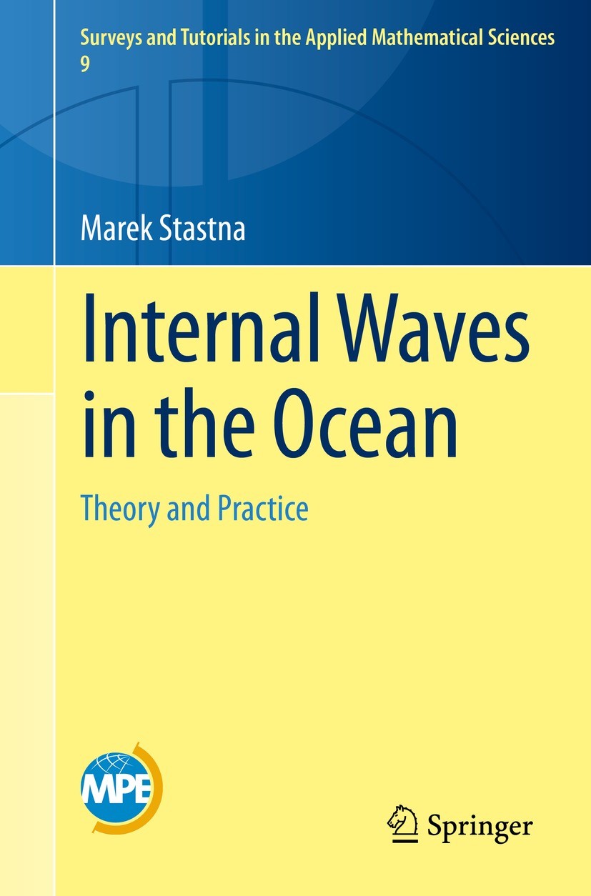 Titlebook: Internal Waves in the Ocean; Theory and Practice Marek Stastna Book 2022 The Editor(s) (if applicable) and The Author(s), under exclusive l Titlebook: Internal Waves in the Ocean; Theory and Practice Marek Stastna Book 2022 The Editor(s) (if applicable) and The Author(s), under exclusive l