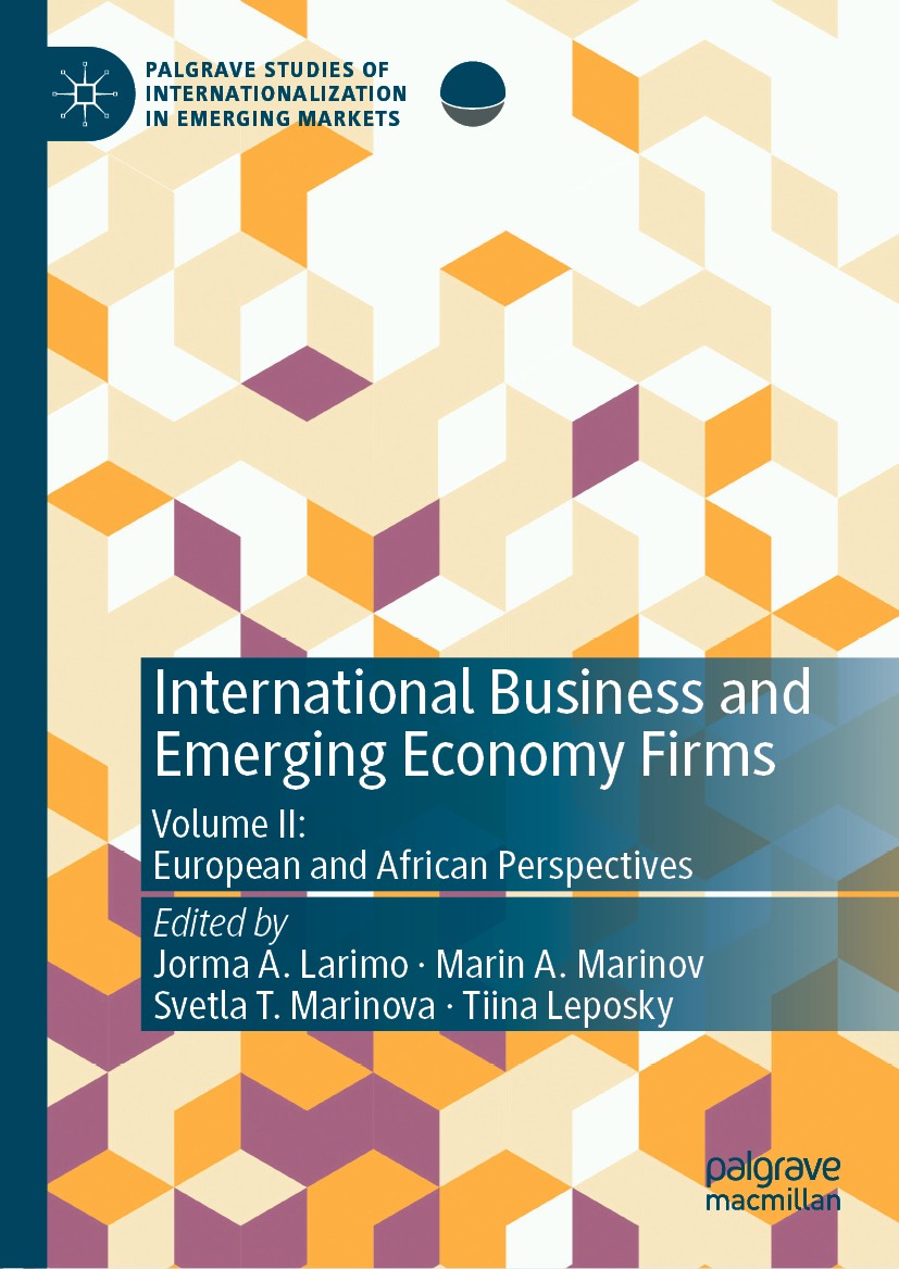 Titlebook: International Business and Emerging Economy Firms; Volume II: European Jorma A. Larimo,Marin A. Marinov,Tiina Leposky Book 2020 The Editor Titlebook: International Business and Emerging Economy Firms; Volume II: European Jorma A. Larimo,Marin A. Marinov,Tiina Leposky Book 2020 The Editor