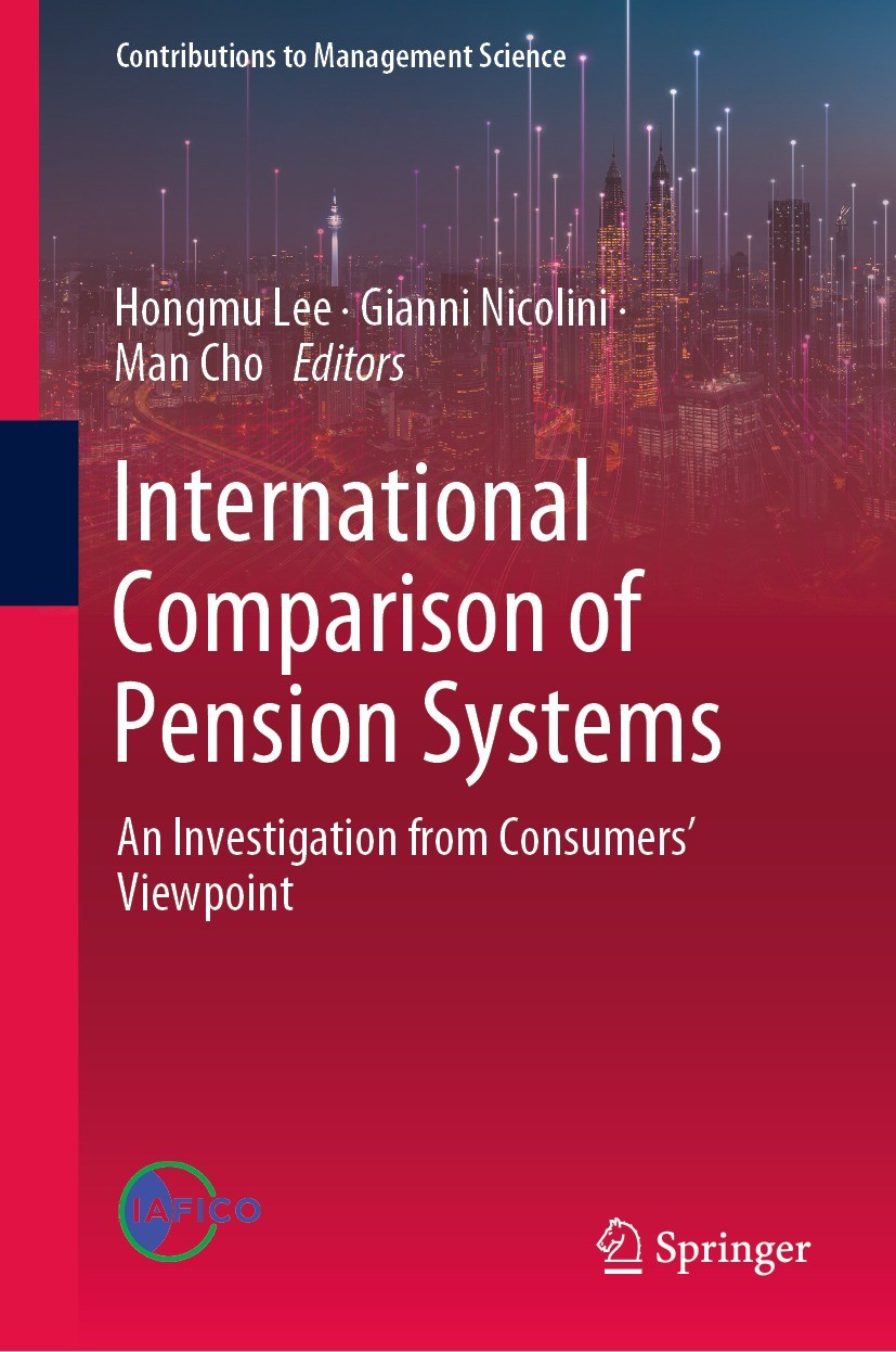 Titlebook: International Comparison of Pension Systems; An Investigation fro Hongmu Lee,Gianni Nicolini,Man Cho Book 2022 The Editor(s) (if applicable Titlebook: International Comparison of Pension Systems; An Investigation fro Hongmu Lee,Gianni Nicolini,Man Cho Book 2022 The Editor(s) (if applicable