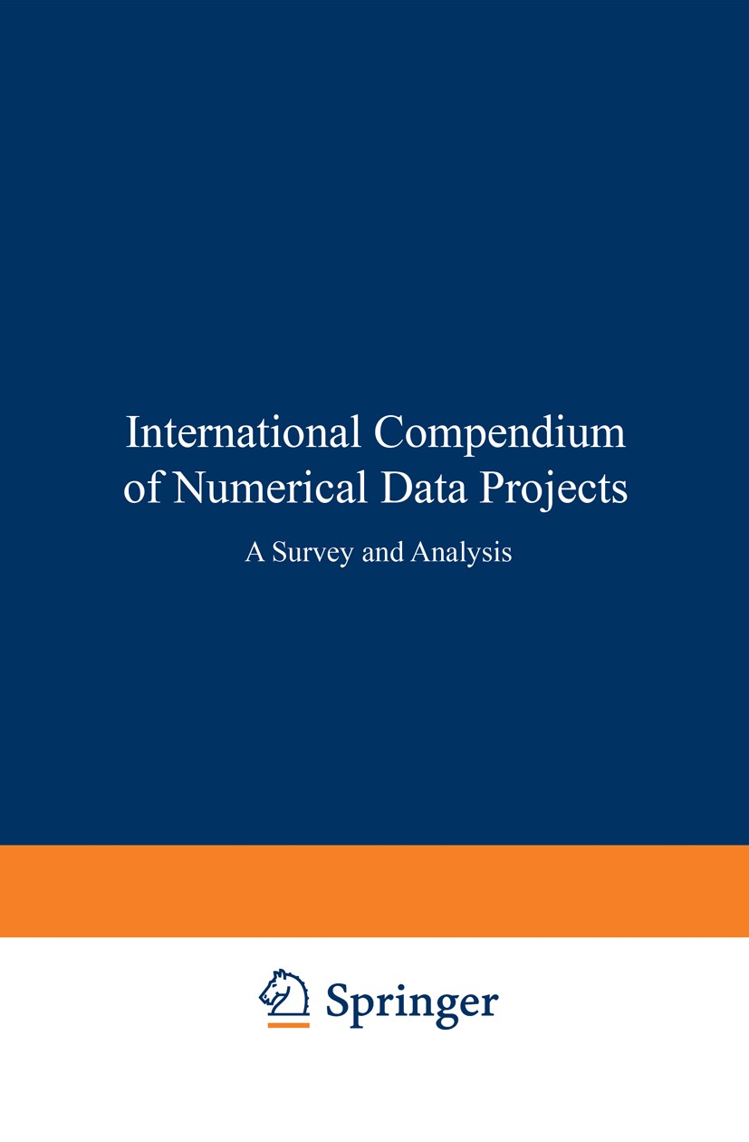 Titlebook: International Compendium of Numerical Data Projects; A Survey and Analysi CODATA Conference proceedings 1969 Springer-Verlag Berlin Heidelb Titlebook: International Compendium of Numerical Data Projects; A Survey and Analysi CODATA Conference proceedings 1969 Springer-Verlag Berlin Heidelb