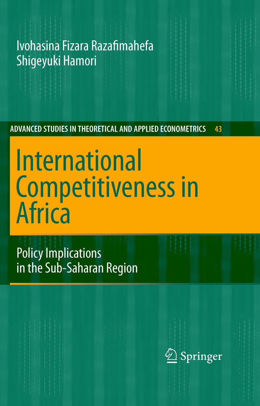 Titlebook: International Competitiveness in Africa; Policy Implications Ivohasina Fizara Razafimahefa,Shigeyuki Hamori Book 2007 Springer-Verlag Berl Titlebook: International Competitiveness in Africa; Policy Implications Ivohasina Fizara Razafimahefa,Shigeyuki Hamori Book 2007 Springer-Verlag Berl
