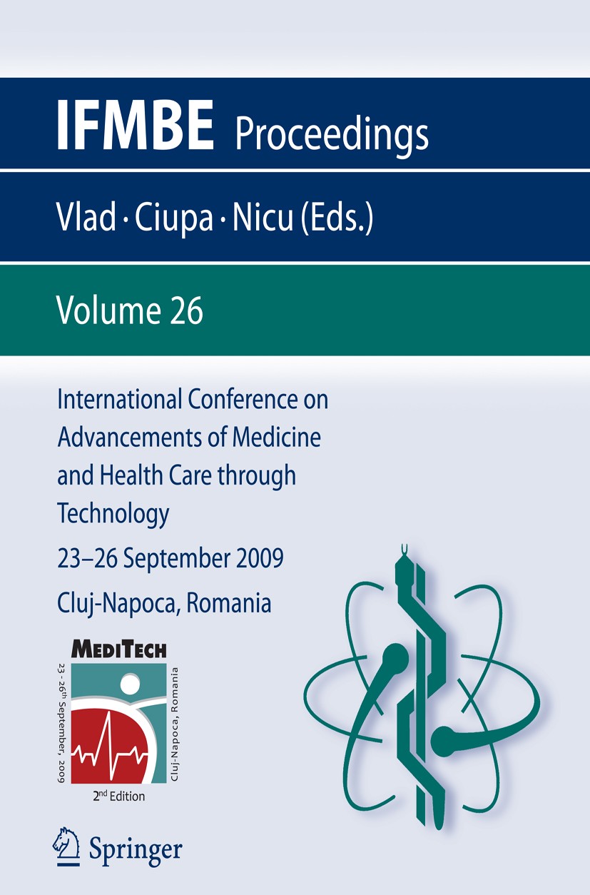 Titlebook: International Conference on Advancements of Medicine and Health Care through Technology; 23 - 26 Sep; Simona Vlad,Radu V. Ciupa,Anca I. Ni Titlebook: International Conference on Advancements of Medicine and Health Care through Technology; 23 - 26 Sep; Simona Vlad,Radu V. Ciupa,Anca I. Ni
