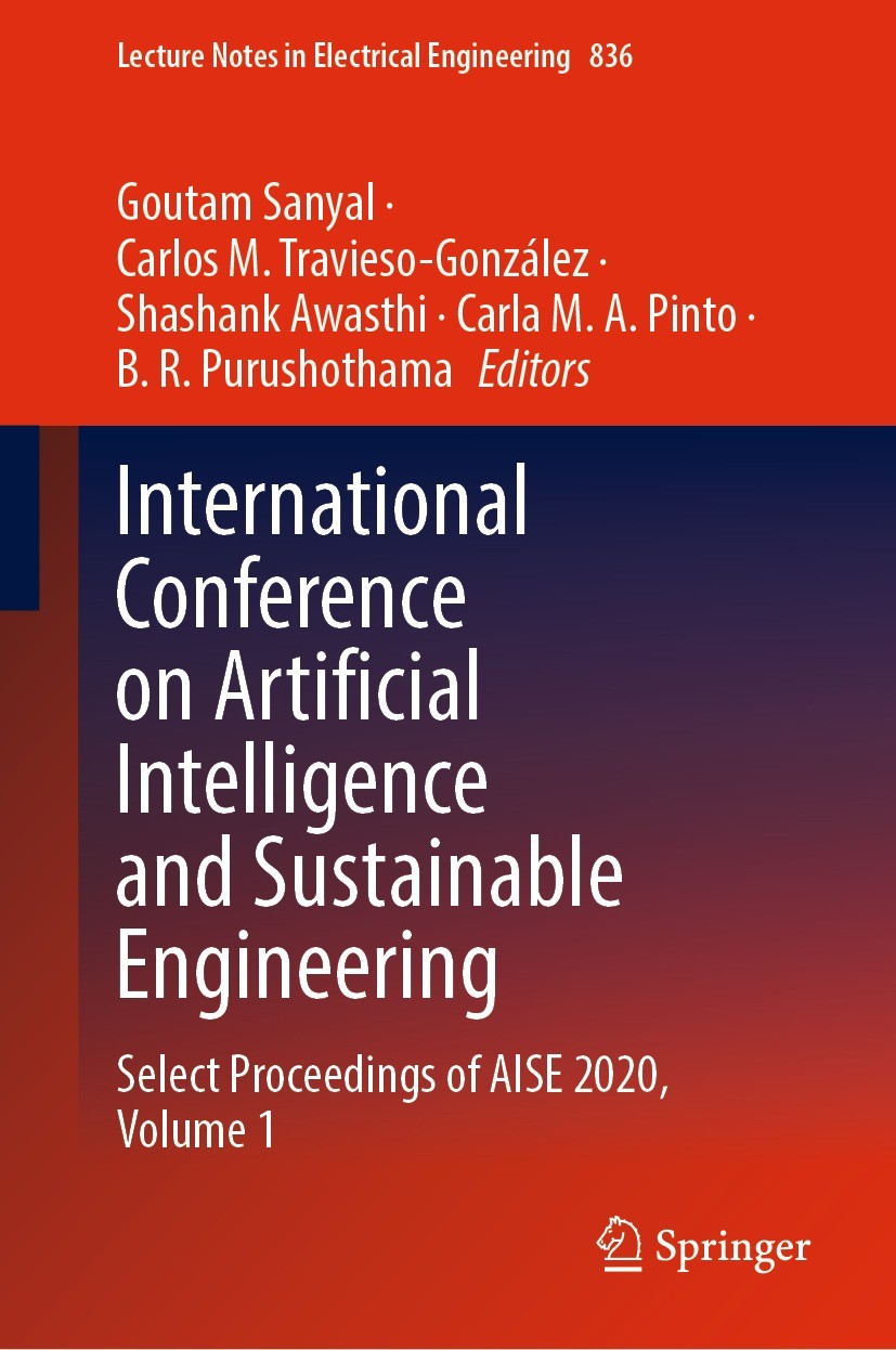 Titlebook: International Conference on Artificial Intelligence and Sustainable Engineering; Select Proceedings o Goutam Sanyal,Carlos M. Travieso-Gonz Titlebook: International Conference on Artificial Intelligence and Sustainable Engineering; Select Proceedings o Goutam Sanyal,Carlos M. Travieso-Gonz