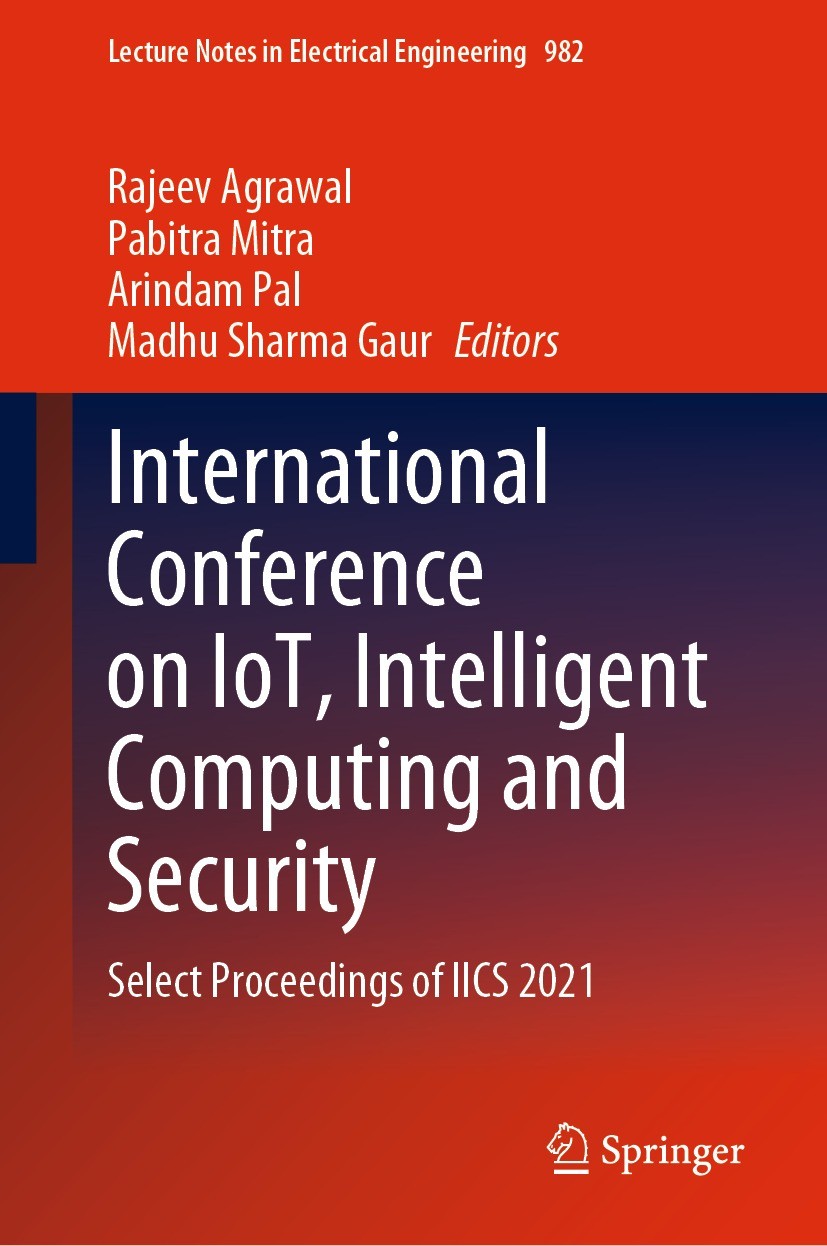 Titlebook: International Conference on IoT, Intelligent Computing and Security; Select Proceedings o Rajeev Agrawal,Pabitra Mitra,Madhu Sharma Gaur Co Titlebook: International Conference on IoT, Intelligent Computing and Security; Select Proceedings o Rajeev Agrawal,Pabitra Mitra,Madhu Sharma Gaur Co