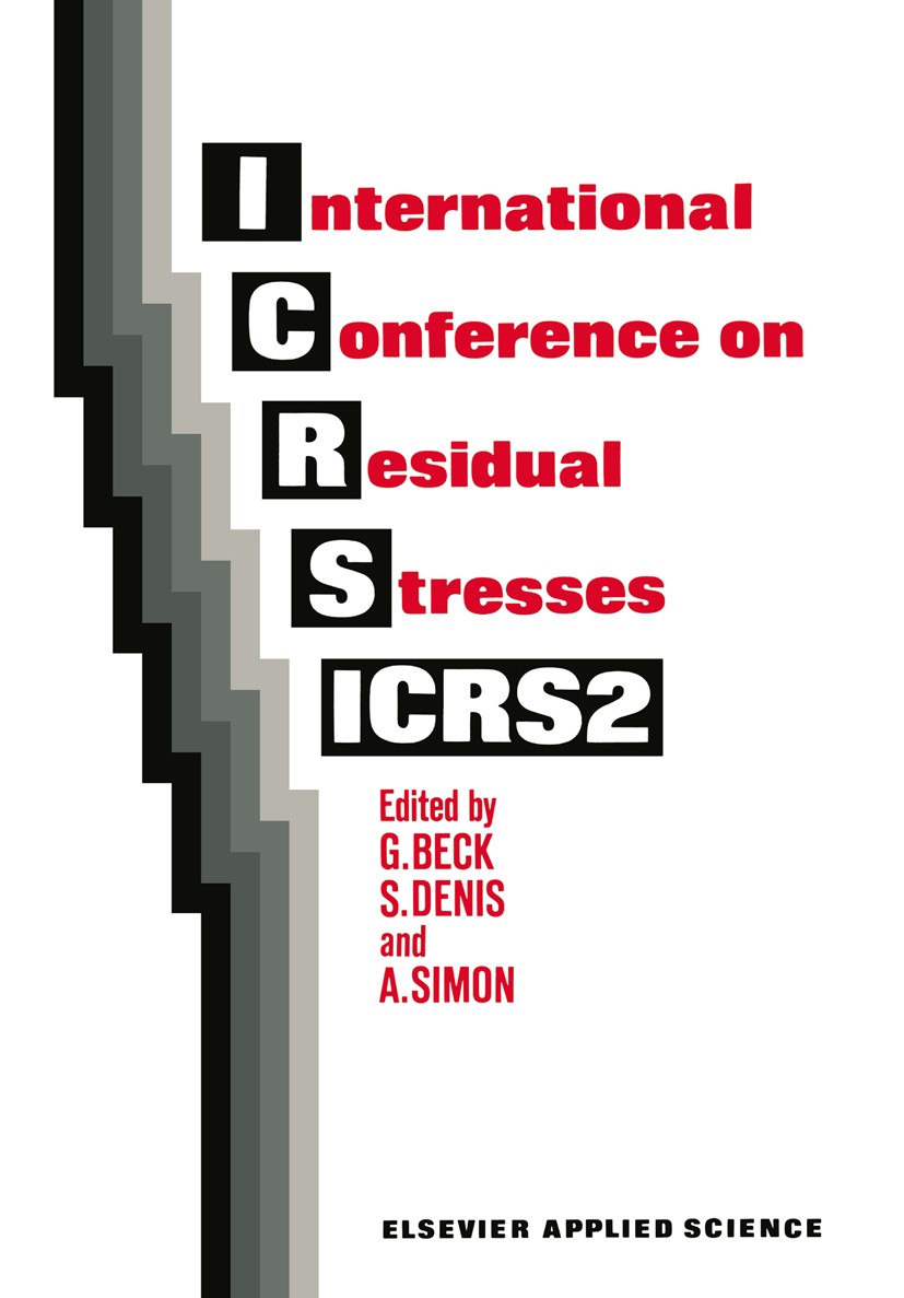 Titlebook: International Conference on Residual Stresses; ICRS2 G. Beck,S. Denis,A. Simon Book 1989 Elsevier Science Publishers Ltd 1989 Turbine.X-ray Titlebook: International Conference on Residual Stresses; ICRS2 G. Beck,S. Denis,A. Simon Book 1989 Elsevier Science Publishers Ltd 1989 Turbine.X-ray