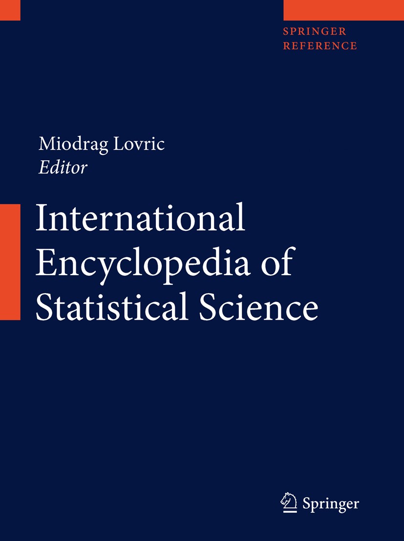 Titlebook: International Encyclopedia of Statistical Science; Miodrag Lovric Reference work 20111st edition Springer-Verlag Berlin Heidelberg 2011 Ap Titlebook: International Encyclopedia of Statistical Science; Miodrag Lovric Reference work 20111st edition Springer-Verlag Berlin Heidelberg 2011 Ap