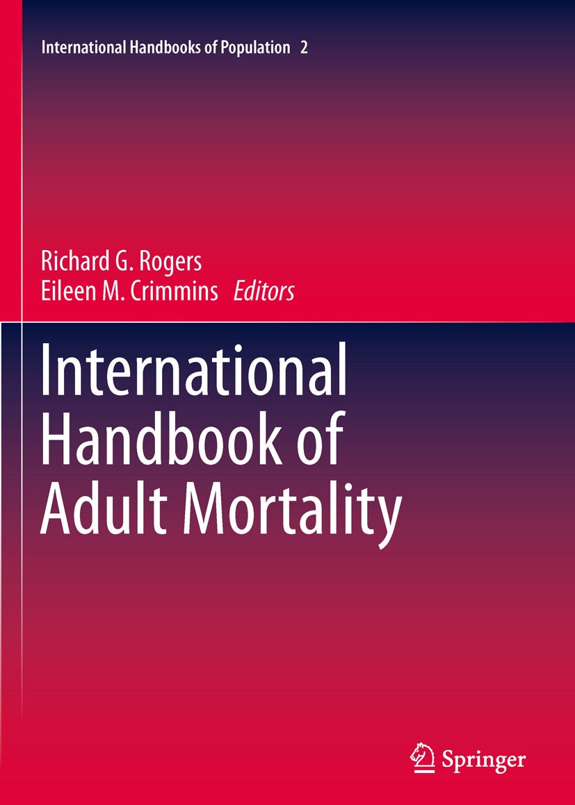 Titlebook: International Handbook of Adult Mortality; Richard G. Rogers,Eileen M. Crimmins Book 2011 Springer Science+Business Media B.V. 2011 AIDS m Titlebook: International Handbook of Adult Mortality; Richard G. Rogers,Eileen M. Crimmins Book 2011 Springer Science+Business Media B.V. 2011 AIDS m