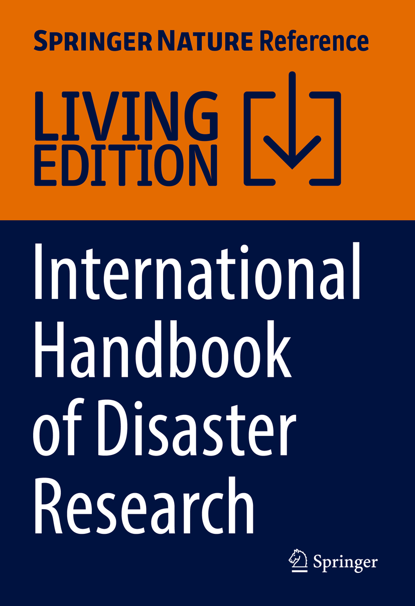Titlebook: International Handbook of Disaster Research; Amita Singh Living reference work 20220th edition Early Warning Systems.Disaster Management. Titlebook: International Handbook of Disaster Research; Amita Singh Living reference work 20220th edition Early Warning Systems.Disaster Management.