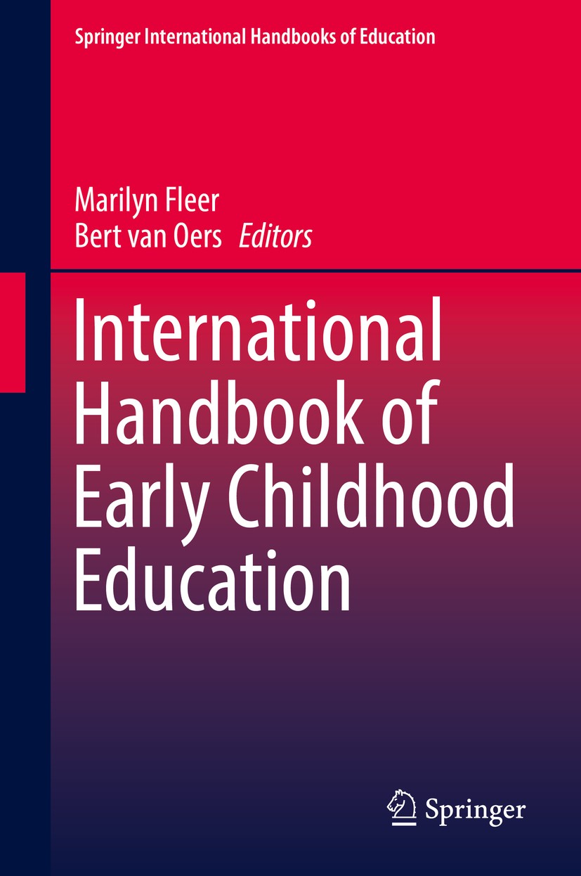 Titlebook: International Handbook of Early Childhood Education; Marilyn Fleer,Bert van Oers Book 2018 Springer Science+Business Media B.V. 2018 early Titlebook: International Handbook of Early Childhood Education; Marilyn Fleer,Bert van Oers Book 2018 Springer Science+Business Media B.V. 2018 early