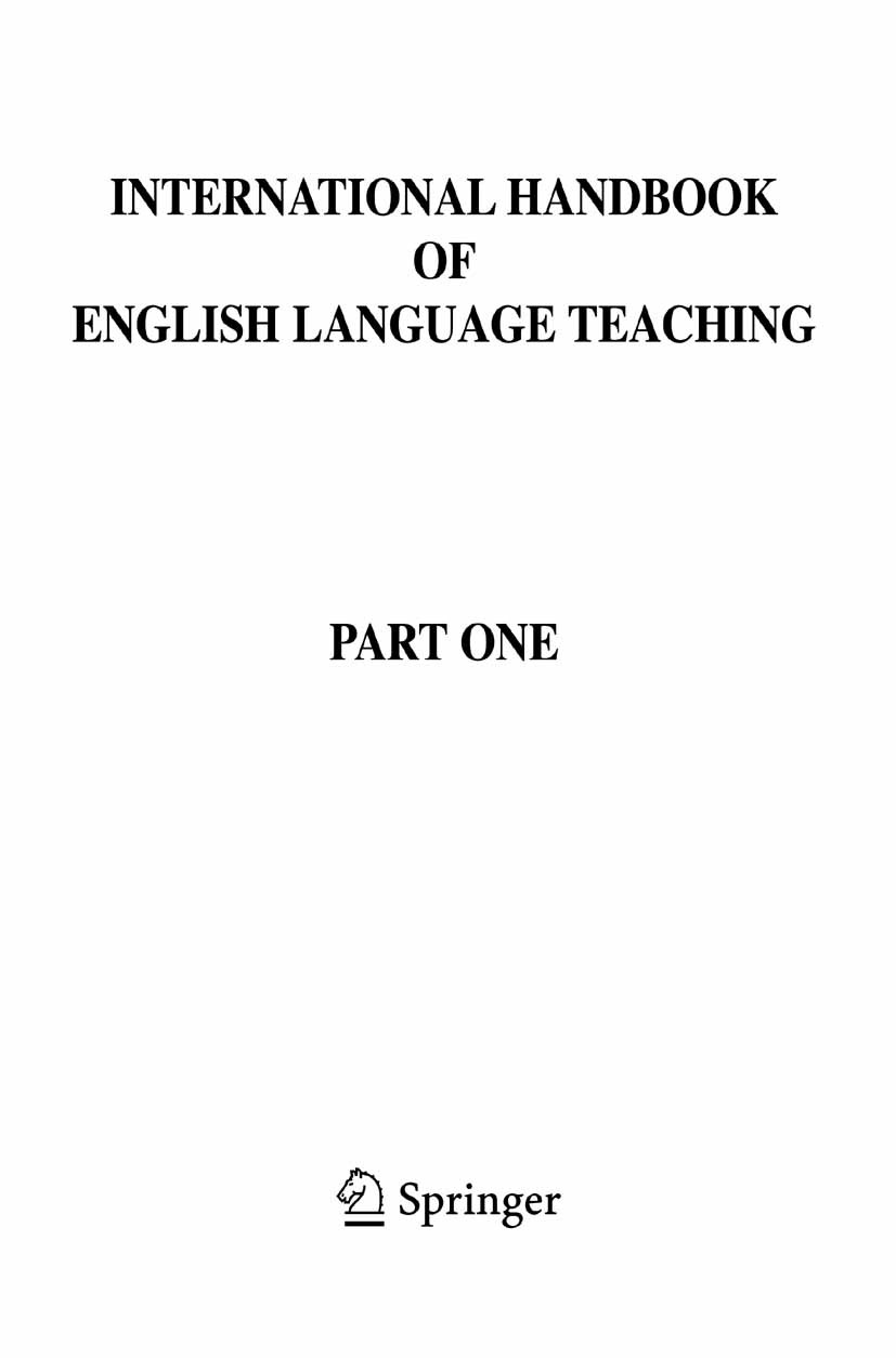 Titlebook: International Handbook of English Language Teaching; Jim Cummins,Chris Davison Book 2007 Springer-Verlag US 2007 ESL.Evaluation.Language L Titlebook: International Handbook of English Language Teaching; Jim Cummins,Chris Davison Book 2007 Springer-Verlag US 2007 ESL.Evaluation.Language L